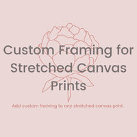 Add Custom Framing to Any Stretched Canvas Print